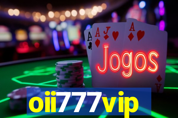 oii777vip