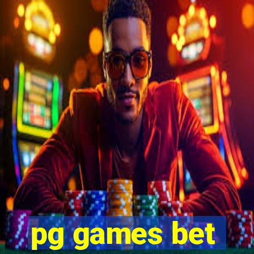 pg games bet