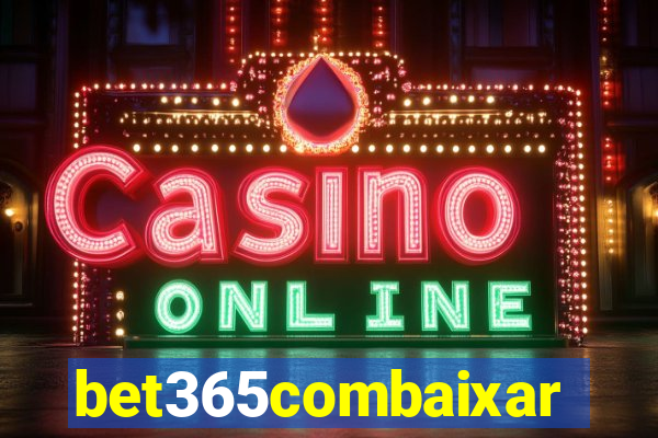 bet365combaixar