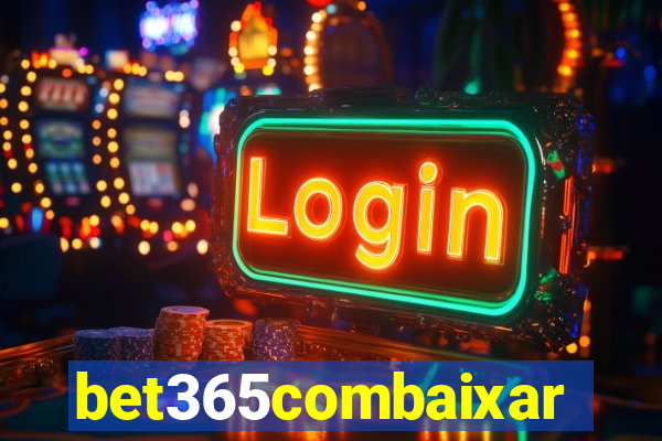 bet365combaixar