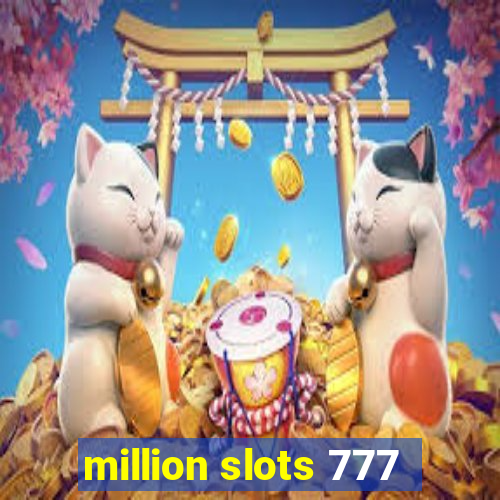 million slots 777