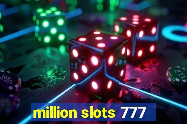 million slots 777