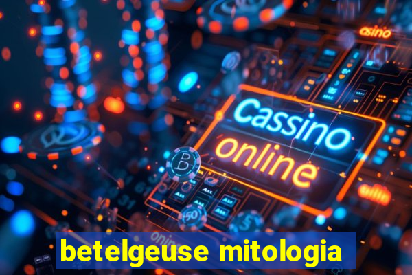 betelgeuse mitologia