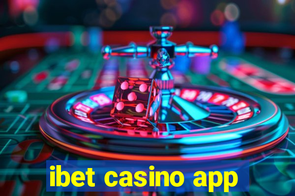 ibet casino app