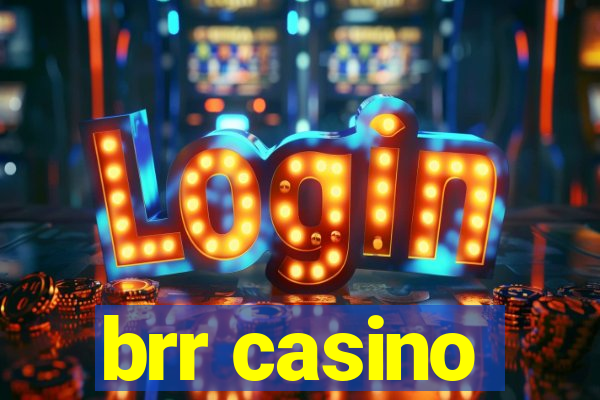 brr casino