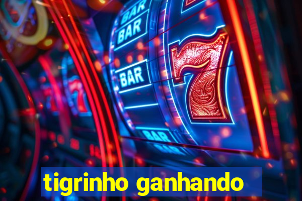 tigrinho ganhando