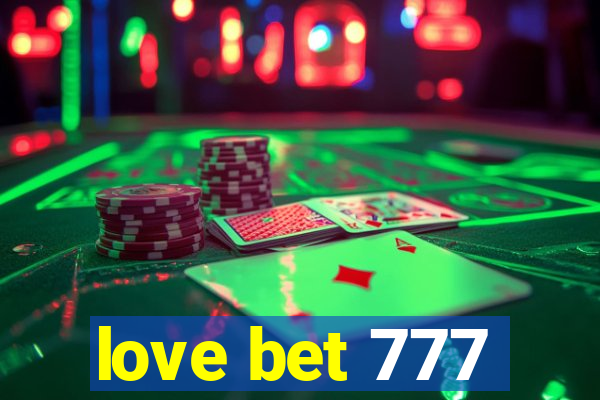 love bet 777