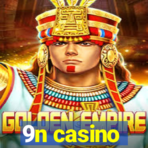 9n casino