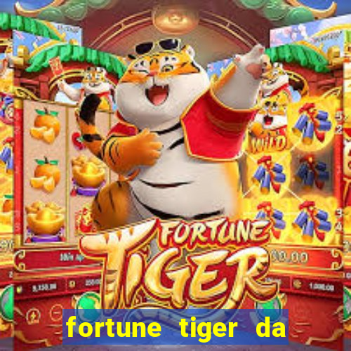 fortune tiger da dinheiro de verdade