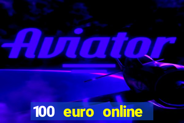 100 euro online casino bonus ohne einzahlung