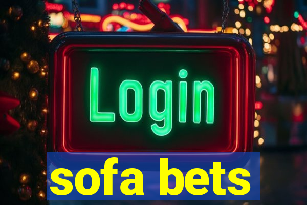 sofa bets