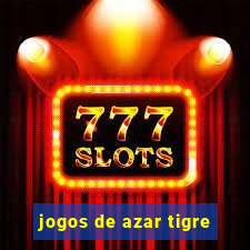 jogos de azar tigre