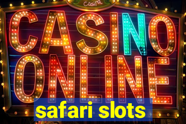 safari slots