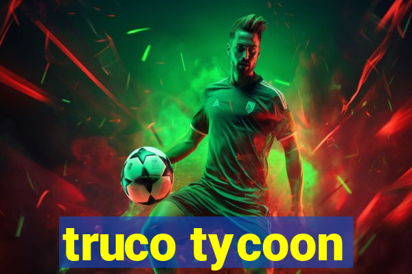 truco tycoon