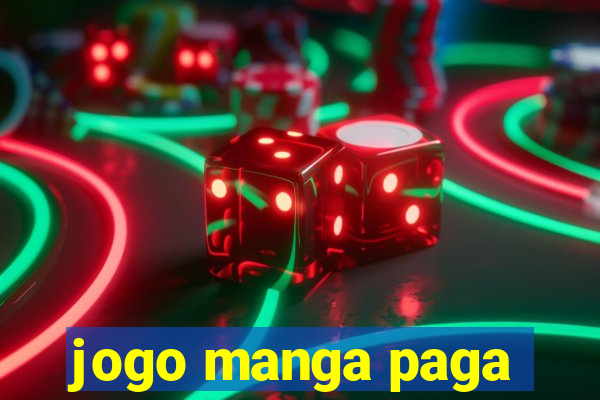 jogo manga paga