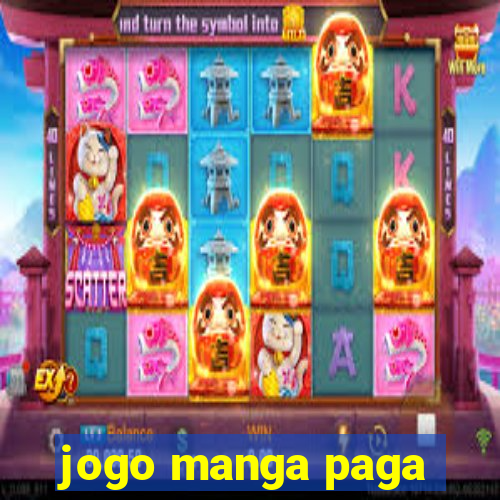 jogo manga paga