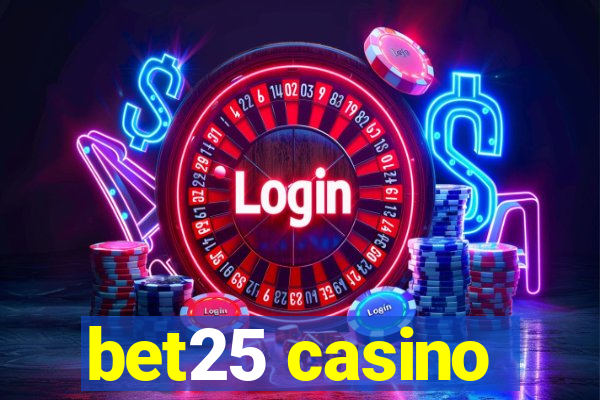 bet25 casino