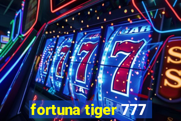 fortuna tiger 777