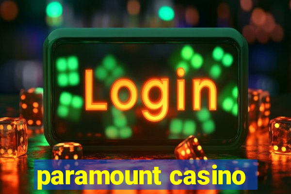 paramount casino