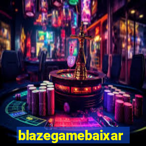 blazegamebaixar