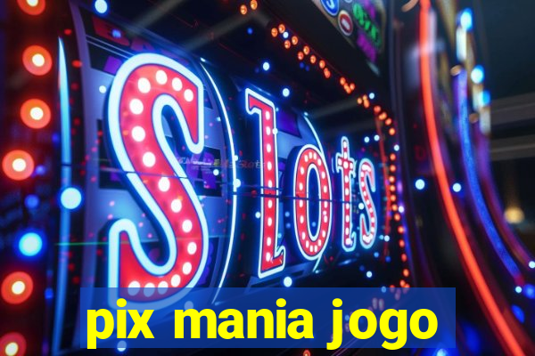 pix mania jogo