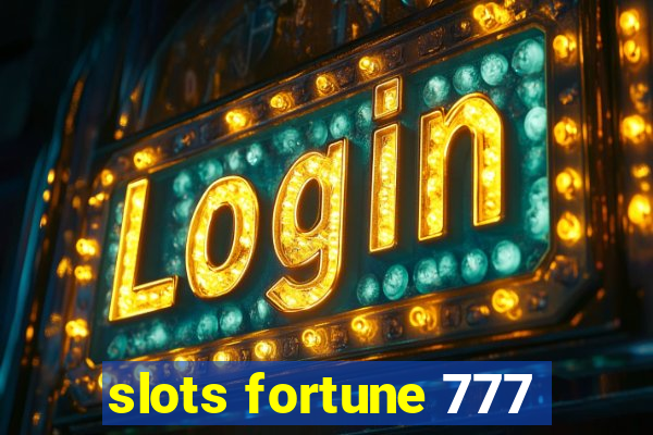 slots fortune 777