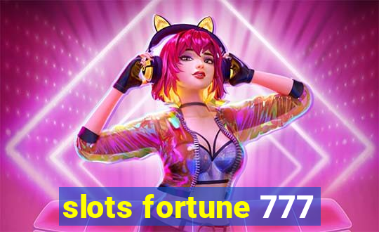 slots fortune 777