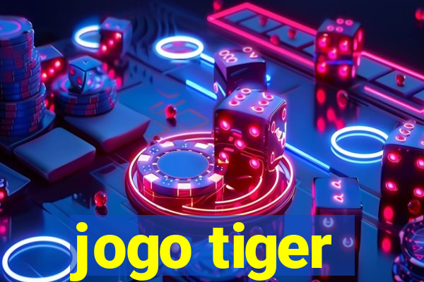 jogo tiger