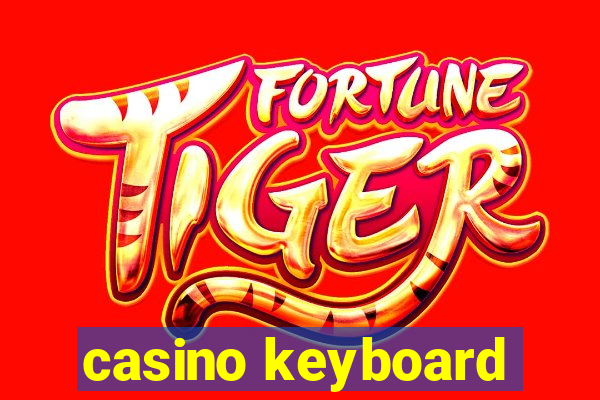 casino keyboard