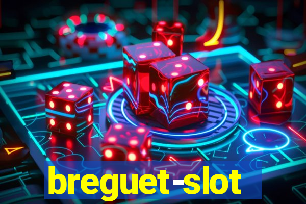 breguet-slot