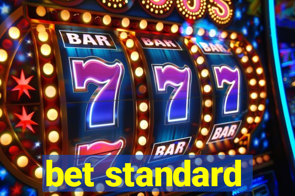 bet standard