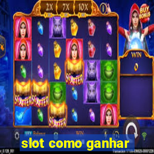 slot como ganhar