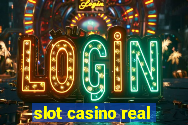 slot casino real