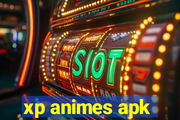 xp animes apk