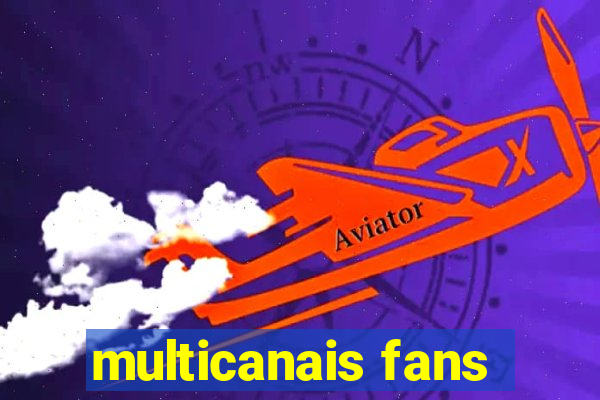 multicanais fans