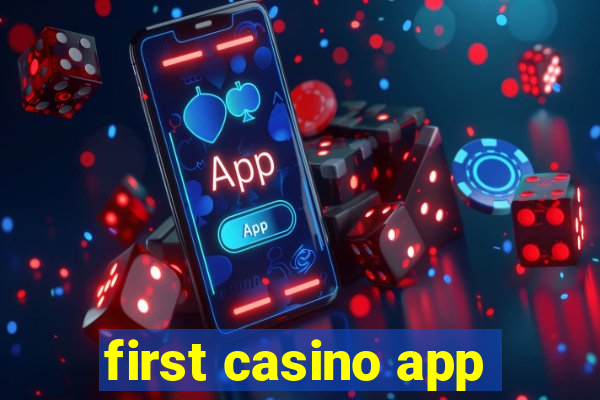 first casino app