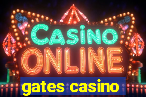 gates casino