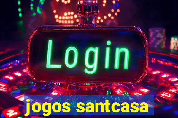 jogos santcasa