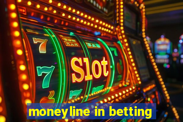 moneyline in betting