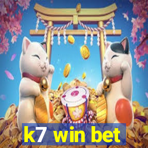 k7 win bet