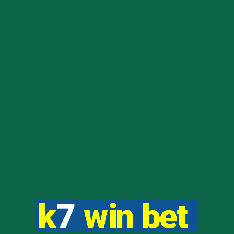 k7 win bet