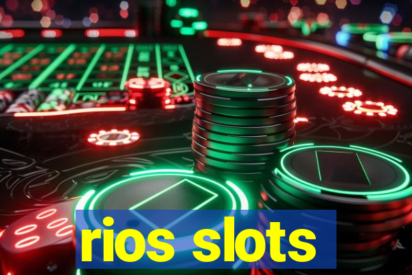 rios slots