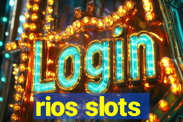 rios slots