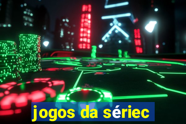 jogos da sériec