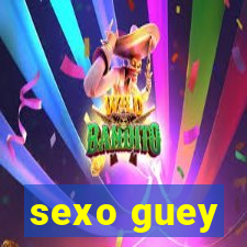 sexo guey