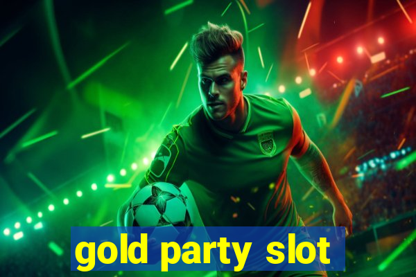 gold party slot