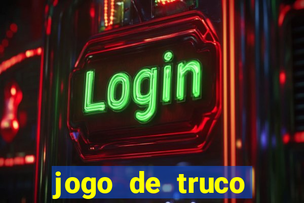 jogo de truco grátis 360