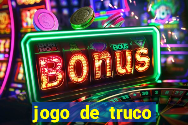 jogo de truco grátis 360