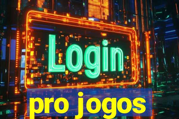 pro jogos