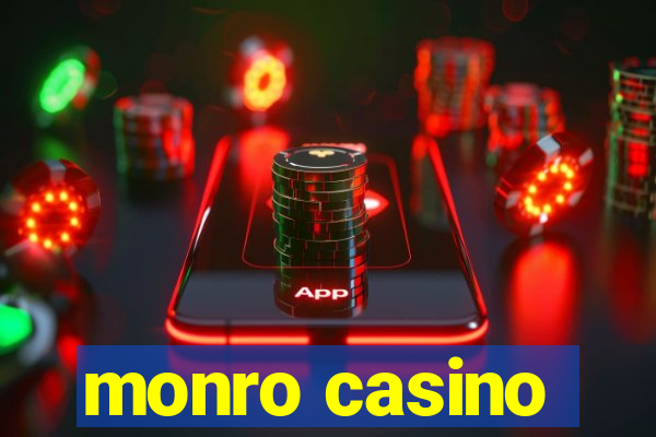 monro casino